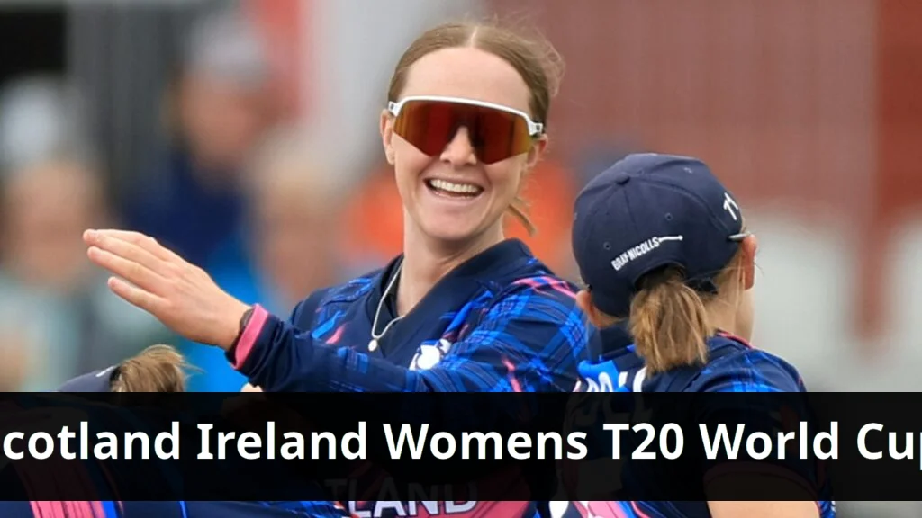 Scotland Claims First Victory in Women’s T20 World Cup Scotland defeats ireland by 40 runs for first women's t20