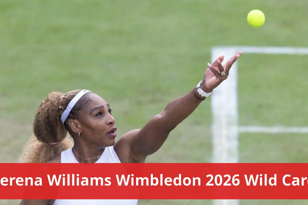 Serena williams accepts wild card entry for wimbledon 2026 singles