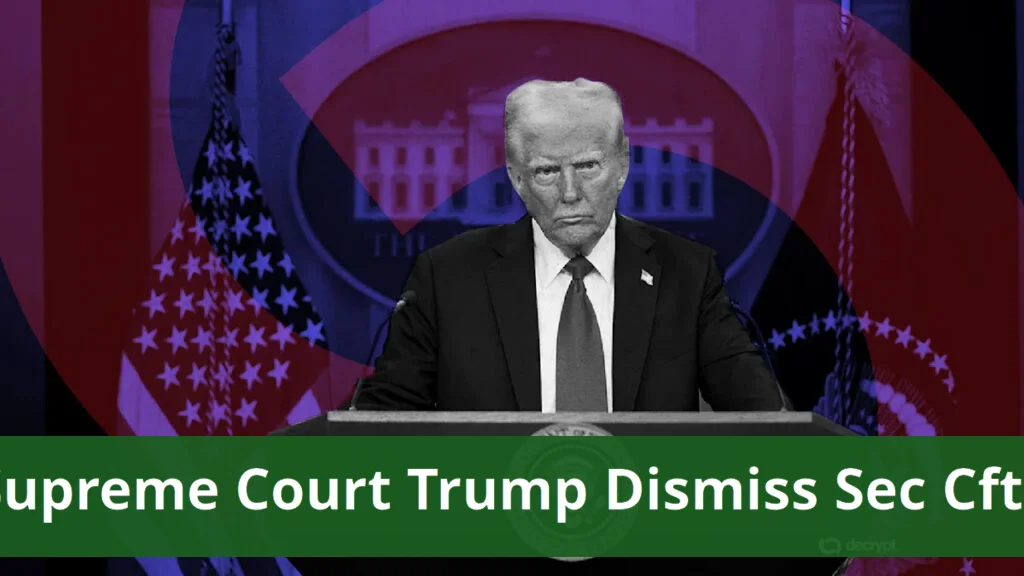 Supreme court rules trump can dismiss sec, cftc commissioners