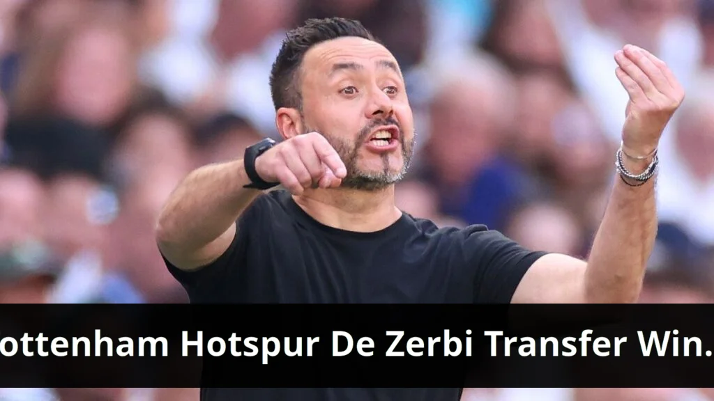Tottenham targets de zerbi as transfer window closes in 11