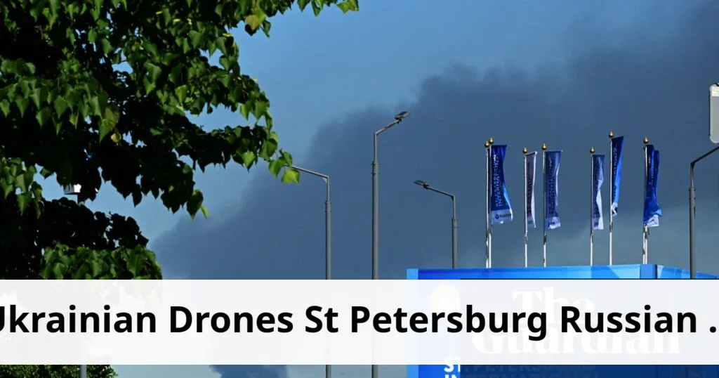 Ukrainian drones strike st petersburg amid russian davos opening