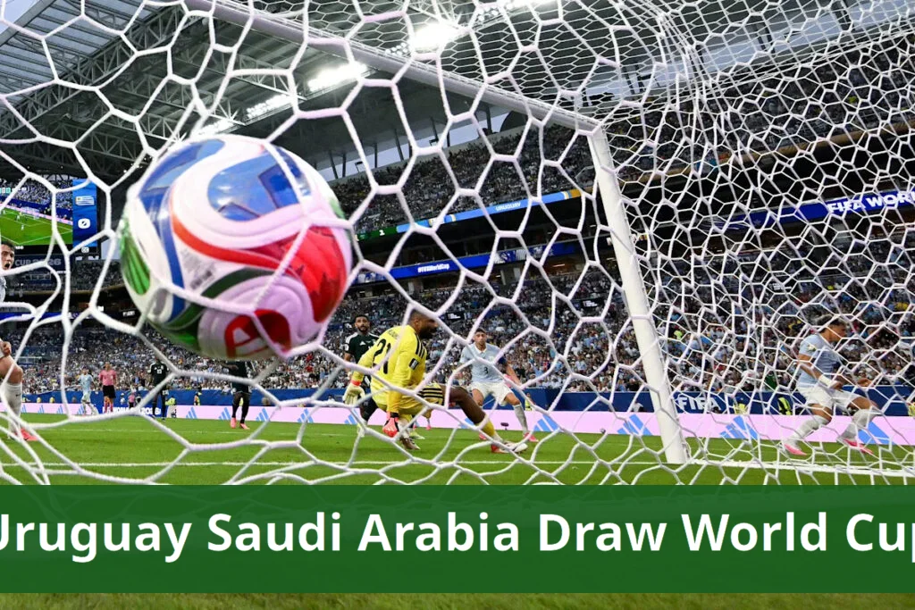 Uruguay and Saudi Arabia Draw 1-1 in World Cup Opener Uruguay and saudi arabia draw as world cup 2026 favorites