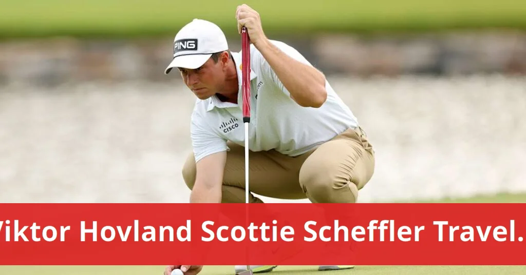 Viktor hovland regains form as scottie scheffler challenges at travelers