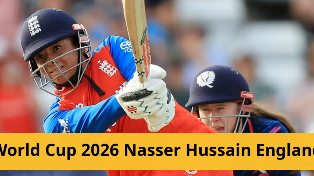 Nasser hussain calls for stronger performance from england in world