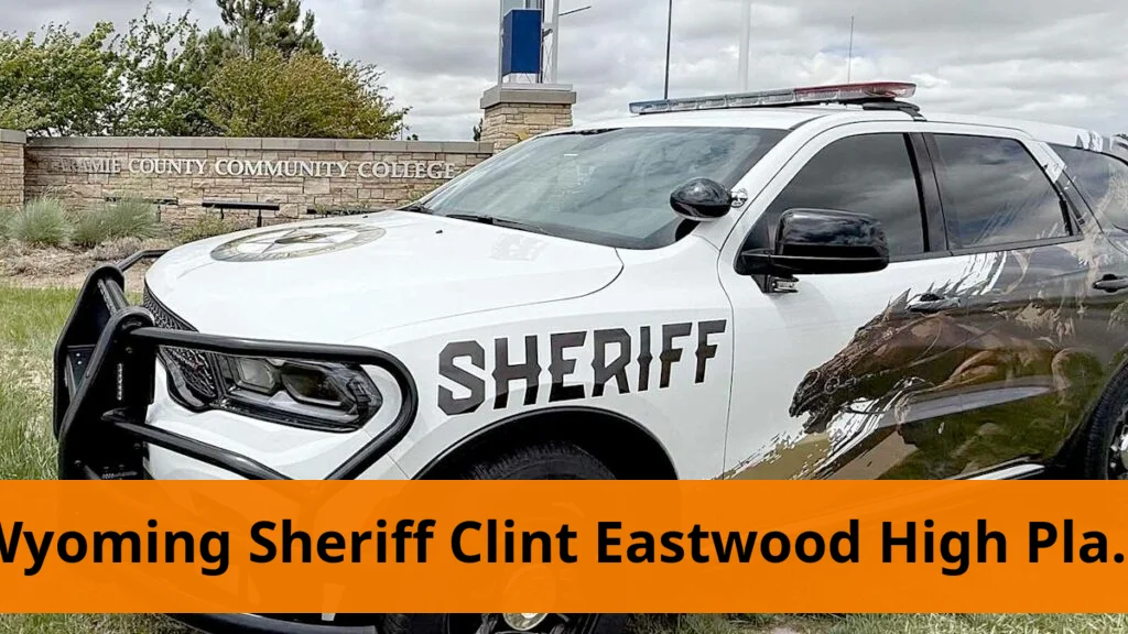 Wyoming sheriff orders clint eastwood high plains drifter look for
