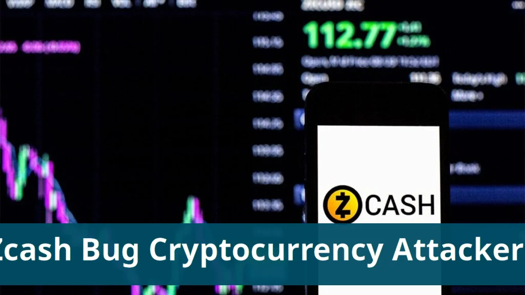 Zcash bug enables attackers to generate cryptocurrency illicitly