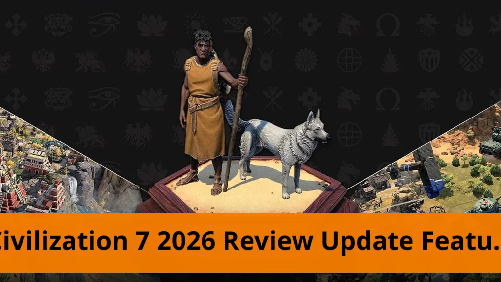 Civilization 7 2026 Review Update Highlights New Features Civilization 7 2026 review update highlights new features