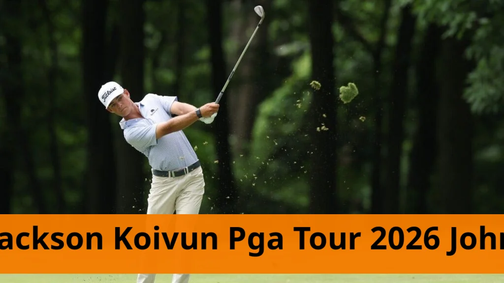 Jackson koivun and four golfers compete at 2026 john deere